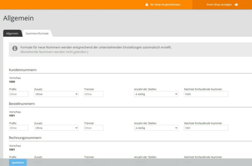 Screenshot zeigt das Menü "Allgemein" und dann "Nummernformate" Dort kann man Nummernformaten wie Kundennummern, Bestellnummern oder Rechnungsnummern folgende individuelle Bezeichnungen zuordnen:
Präfix, Zusatz, Trenner, Anzahl der Stellen, Nächste Fortlaufende Nummer.