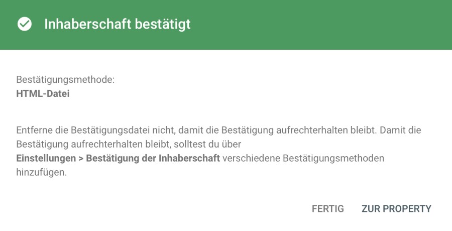 Screenshot zeigt die Bestätigung der Inhaberschaft. Die Bestätigungsdatei solltest Du nicht entfernen und darüber hinaus unterschiedliche Bestätigungsmethoden hinzufügen.