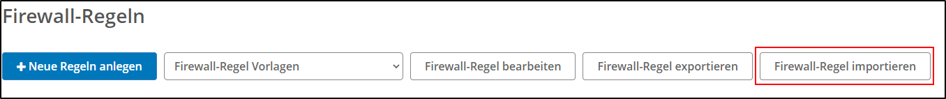 Firewall-Regeln Importieren Firewall-Regeln Importieren